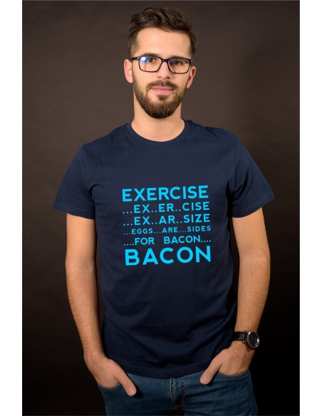 Exercise/Egs are size for bacon