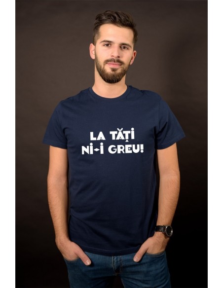 La tati ni-i greu