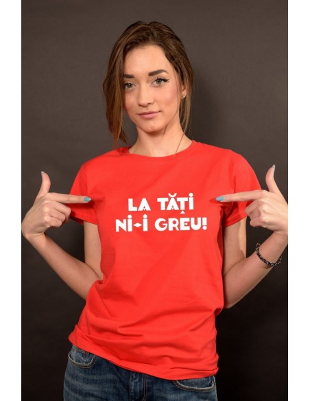 La tati ni-i greu