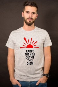 Carpe the hell out of this diem 2