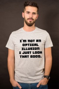 I`m not an optical ilusion