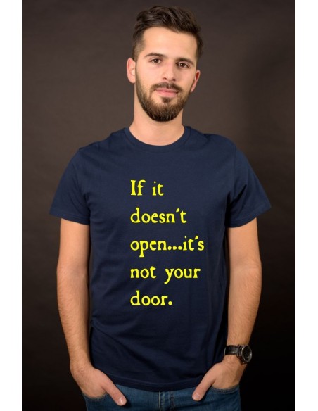 If ot doesen`t open it`s not your door.