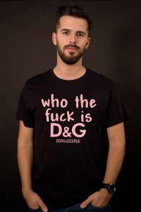 Tricou Who the fuck is D&G 2