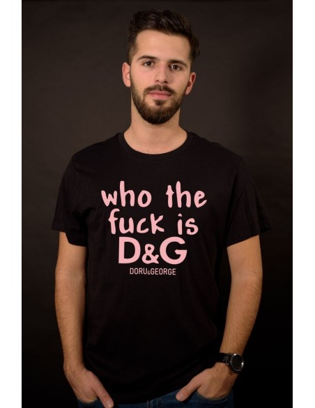 Tricou Who the fuck is D&G