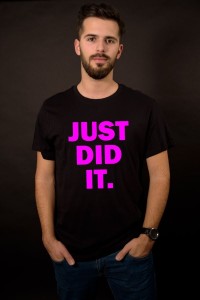 Tricou Just did it!
