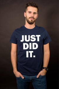 Tricou Just did it! 2
