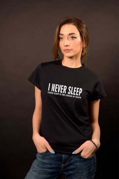 Tricou I never Sleep!