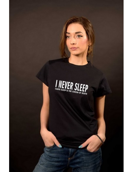 Tricou I never Sleep!
