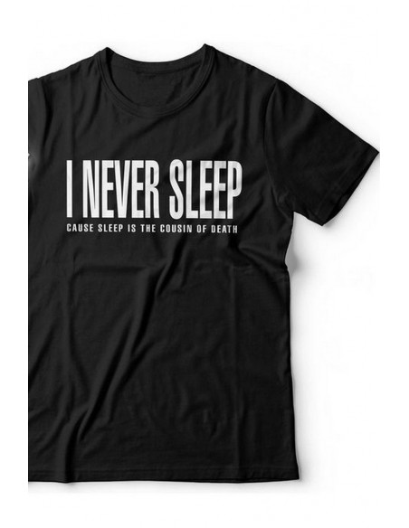 Tricou I never Sleep!