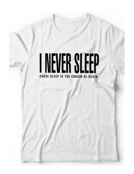 Tricou I never Sleep!